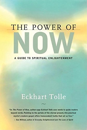 The Power of Now, by Eckhart Tolle