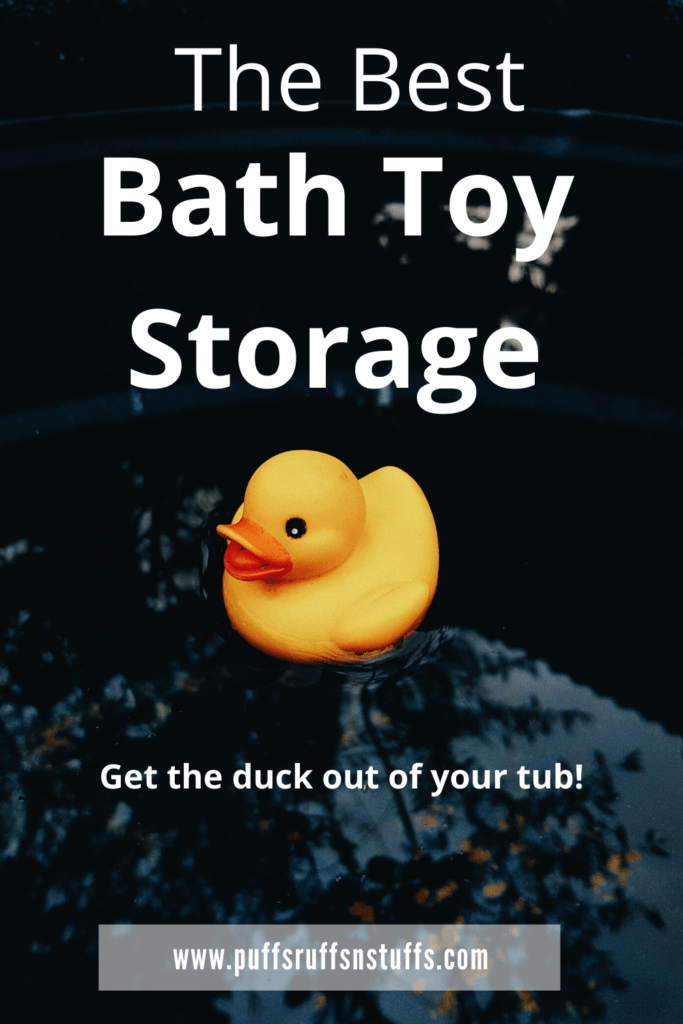 The Best Bath Toy Storage - Get the duck out of your tub!