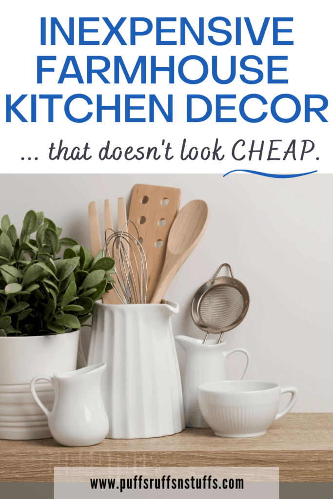 Cheap Farmhouse Kitchen Decor - Puffs Ruffs N' Stuffs